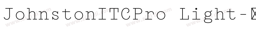 JohnstonITCPro Light字体转换